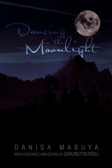 Dancing in the Moonlight by Danisa Mabuya - Paperback