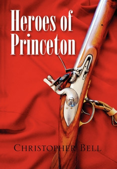 Heroes of Princeton by Christopher Bell - Paperback