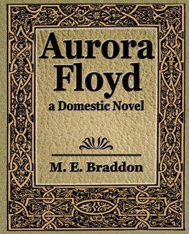 Aurora Floyd by E Braddon M E Braddon - Paperback