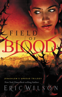 Field of Blood : 1 by Eric Wilson - Paperback