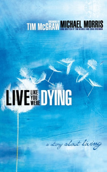Live Like You Were Dying by Michael Morris - Paperback