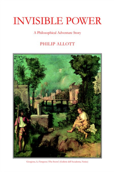 Invisible Power by Philip Allott - Hardback