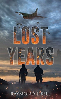 Lost Years by Raymond J Bell - Paperback