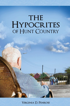 The Hypocrites of Hunt County by Virginia D Penrose - Paperback