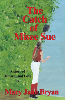 The Catch of Misee Sue by Mary Jane Bryan - Paperback