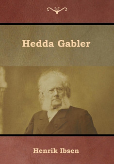 Hedda Gabler by Henrik Ibsen - Hardback