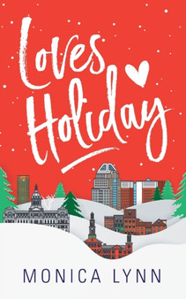 Loves Holiday by Monica Lynn - Paperback