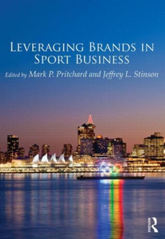 Leveraging Brands in Sport Business by Mark Pritchard - Paperback