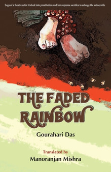 The Faded Rainbow by Gourahari Das - Paperback