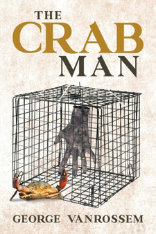 The Crab Man by George Van Rossem - Paperback