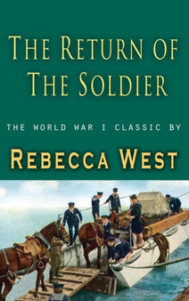 Return of a Soldier by Rebecca West - Hardback