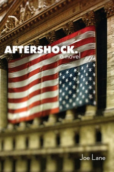 Aftershock : A Novel by Joe Lane - Hardback