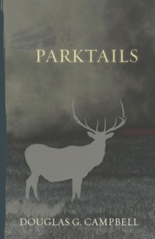 Parktails by Douglas G Campbell - Paperback