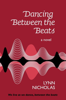 Dancing Between the Beats by Lynn Nicholas - Paperback