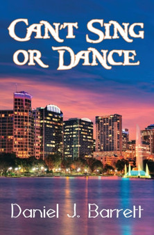 Can't Sing or Dance by Daniel J Barrett - Paperback