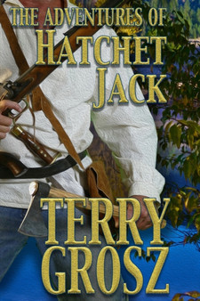 The Adventures of Hatchet Jack : 4 by Terry Grosz - Paperback