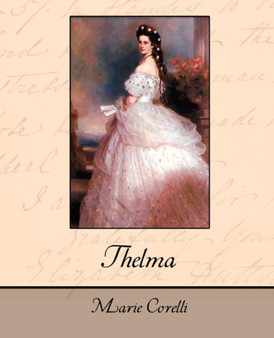 Thelma by Corelli Marie Corelli - Paperback