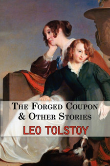 The Forged Coupon & Other Stories - Tales From Tolstoy by Leo Tolstoy - Paperback