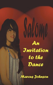 Salome : An Invitation to the Dance by Marcus Johnson - Hardback