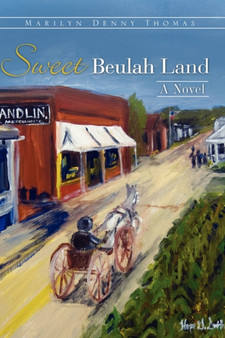 Sweet Beulah Land by Marilyn Denny Thomas - Hardback