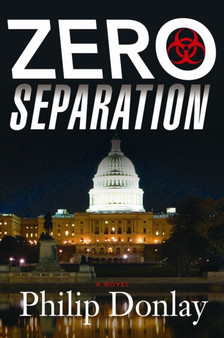 Zero Separation : A Novel by Philip Donlay - Paperback