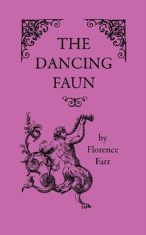 The Dancing Faun by Florence Farr - Paperback