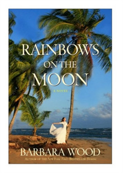 Rainbows on the Moon by Wood Barbara Wood - Hardback
