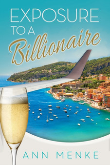 Exposure to a Billionaire by Ann Menke - Hardback