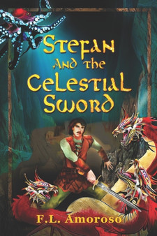 Stefan and the Celestial Sword by Frank Amoroso - Paperback