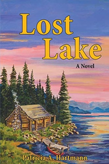 Lost Lake by Patricia a Hartmann - Paperback