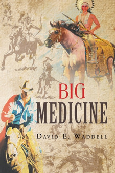 Big Medicine by David E Waddell - Paperback