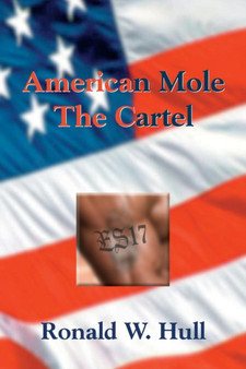 American Mole : The Cartel by Ronald W Hull - Paperback