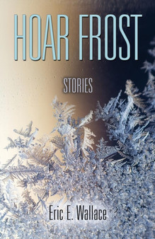 Hoar Frost by Eric E Wallace - Paperback
