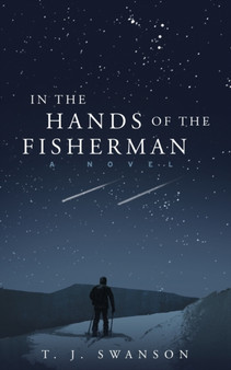 In the Hands of the Fisherman by T J Swanson - Paperback