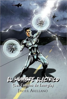 El Hombre El Ctrico (Los Campos de Energ A) by Javier Arellano - Hardback