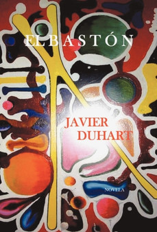 El Baston by Javier Duhart - Hardback