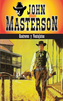 Cuatreros y Ventajistas : 4 by John Masterson - Paperback