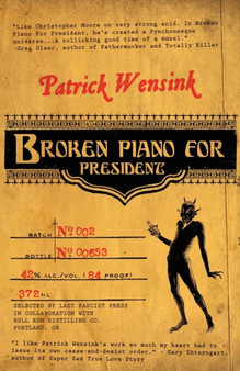 Broken Piano for President by Patrick Wensink - Paperback