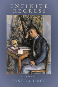 Infinite Regress by Joshua Hren - Paperback