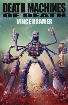 Death Machines of Death by Vince Kramer - Paperback