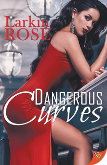 Dangerous Curves by Larkin Rose - Paperback