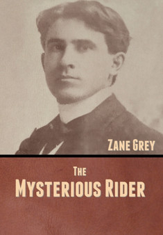 The Mysterious Rider by Zane Grey - Hardback