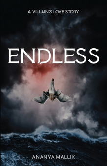 Endless : A Villain's Love Story by Ananya Mallik - Paperback