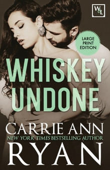 Whiskey Undone : 3 by Carrie Ann Ryan - Paperback