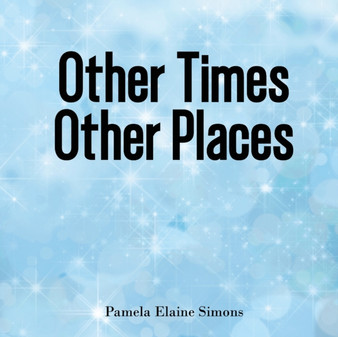 Other Times Other Places by Pamela Elaine Simons - Paperback