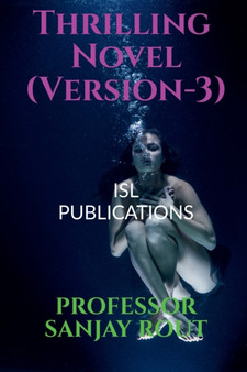 Thrilling Novel (Version-3) by Professor Sanjay Rout - Paperback