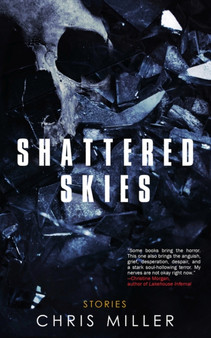 Shattered Skies by Chris Miller - Paperback