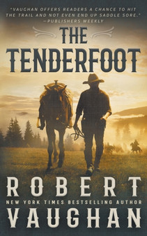 The Tenderfoot : A Classic Western by Robert Vaughan - Paperback