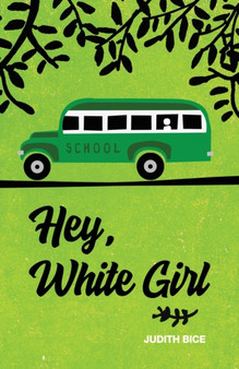 Hey, White Girl by Judith Bice - Paperback