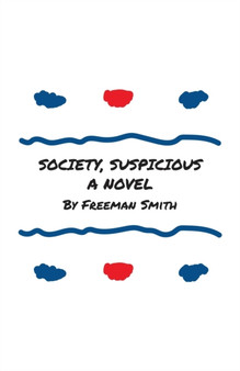 Society, Suspicious by Freeman Smith - Paperback